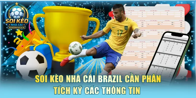 Soi kèo nhà cái Brazil cần phân tích kỹ các thông tin 